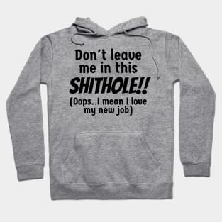 Shithole funny Employee Hoodie